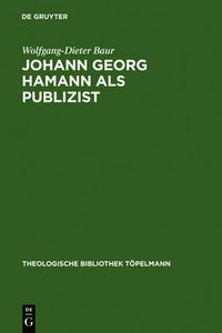 Cover image for Johann Georg Hamann als Publizist