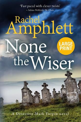 Cover image for None the Wiser: A Detective Mark Turpin murder mystery