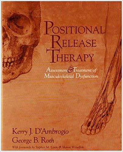 Cover image for Positional Release Therapy: Assessment & Treatment of Musculoskeletal Dysfunction