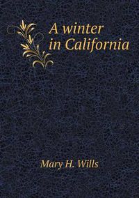 Cover image for A winter in California