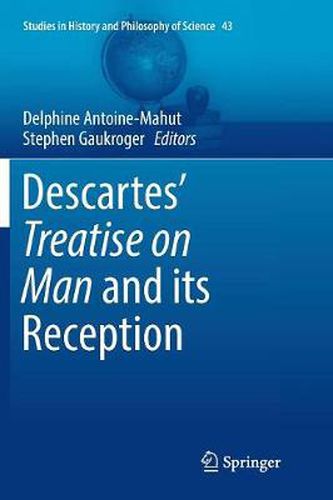 Cover image for Descartes' Treatise on Man and its Reception