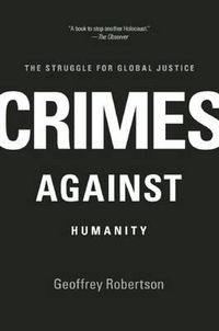 Cover image for Crimes Against Humanity: The Struggle for Global Justice