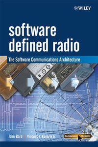 Cover image for Software Defined Radio: The Software Communications Architecture