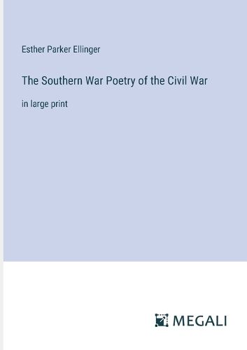 The Southern War Poetry of the Civil War