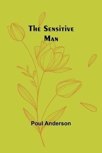 Cover image for The Sensitive Man