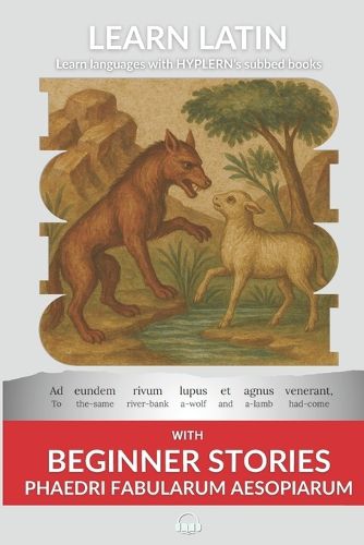 Cover image for Learn Latin with Beginner Stories - Phaedri Fabularum Aesopiarum: Interlinear Latin to English