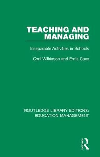 Cover image for Teaching and Managing: Inseparable Activities in Schools