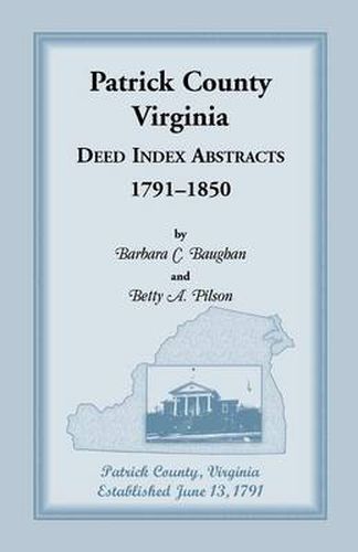 Cover image for Patrick County, Virginia Deed Index Abstracts, 1791-1850