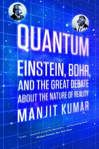 Cover image for Quantum: Einstein, Bohr, and the Great Debate about the Nature of Reality