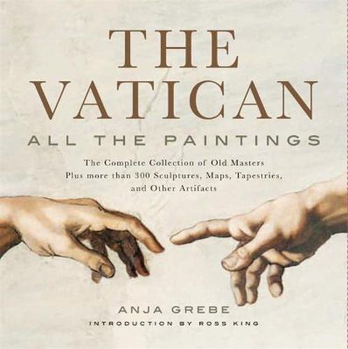 The Vatican: All The Paintings: The Complete Collection of Old Masters, Plus More than 300 Sculptures, Maps, Tapestries, and other Artifacts