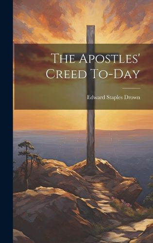 Cover image for The Apostles' Creed To-day