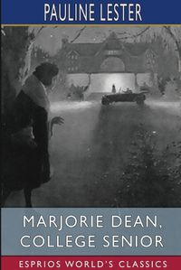 Cover image for Marjorie Dean, College Senior (Esprios Classics)