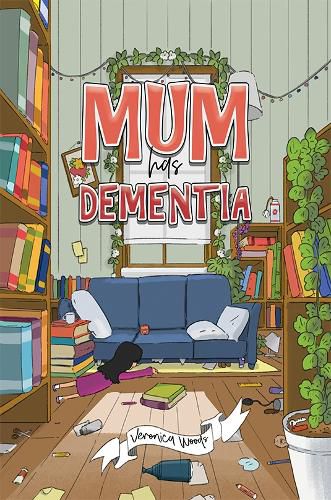 Cover image for Mum has Dementia