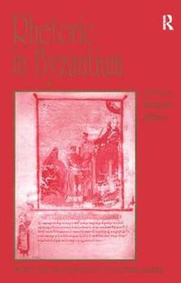 Cover image for Rhetoric in Byzantium: Papers from the Thirty-fifth Spring Symposium of Byzantine Studies, Exeter College, University of Oxford, March 2001