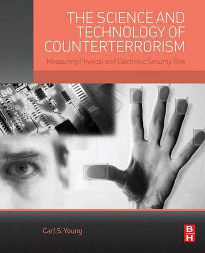 Cover image for The Science and Technology of Counterterrorism: Measuring Physical and Electronic Security Risk