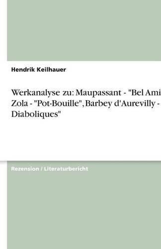 Cover image for Werkanalyse zu: Maupassant - Bel Ami, Zola - Pot-Bouille, Barbey d'Aurevilly - Les Diaboliques