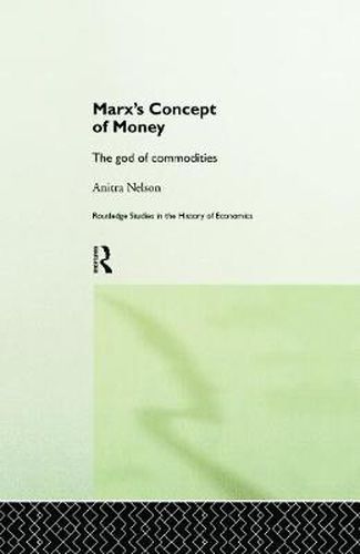 Marx's Concept of Money: The god of commodities