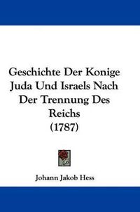 Cover image for Geschichte Der Konige Juda Und Israels Nach Der Trennung Des Reichs (1787)