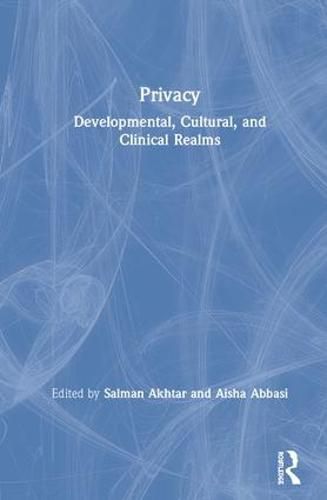 Cover image for Privacy: Developmental, Cultural, and Clinical Realms