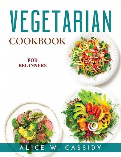 Cover image for Vegetarian Cookbook for Beginners