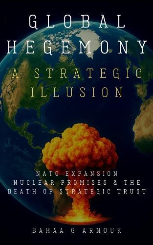 Cover image for Global Hegemony A Strategic Illusion