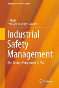 Cover image for Industrial Safety Management: 21st Century Perspectives of Asia