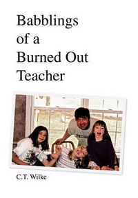 Cover image for Babblings of a Burned Out Teacher