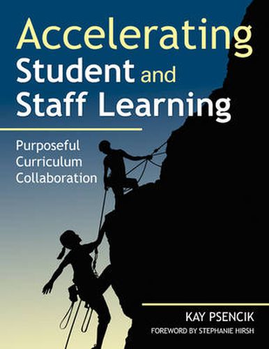 Cover image for Accelerating Student and Staff Learning: Purposeful Curriculum Collaboration