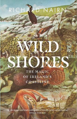 Cover image for Wild Shores: The Magic of Ireland's Coastline