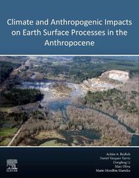 Cover image for Climate and Anthropogenic Impacts on Earth Surface Processes in the Anthropocene