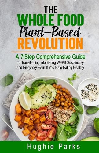 Cover image for The Whole Food, Plant-Based Revolution