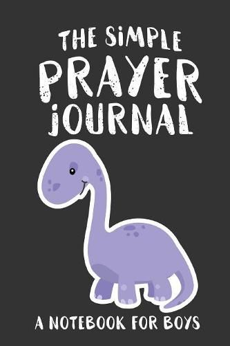 Cover image for The Simple Prayer Journal: A Notebook for Boys