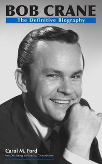 Cover image for Bob Crane: The Definitive Biography