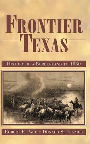 Cover image for Frontier Texas: History of a Borderland to 1880