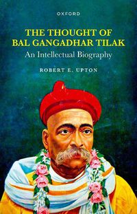 Cover image for The Thought of Bal Gangadhar Tilak