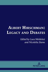 Cover image for Albert Hirschman: Legacy and Debates