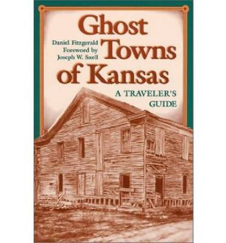 Cover image for Ghost Towns of Kansas: A Traveller's Guide