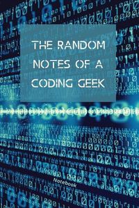 Cover image for The Random Notes Of A Coding Geek: Notebook for Programmers and Code Professionals