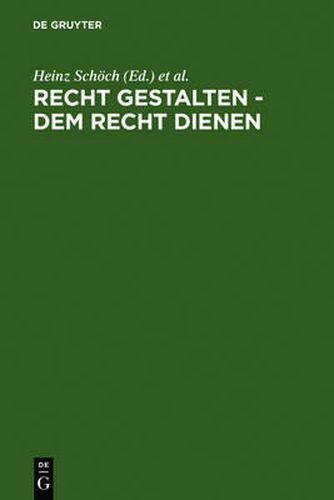 Cover image for Recht gestalten - dem Recht dienen