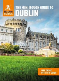 Cover image for The Mini Rough Guide to Dublin (Travel Guide with Free eBook)