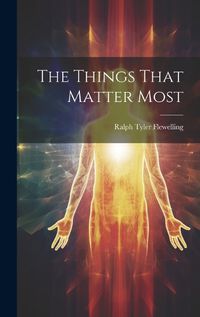 Cover image for The Things That Matter Most