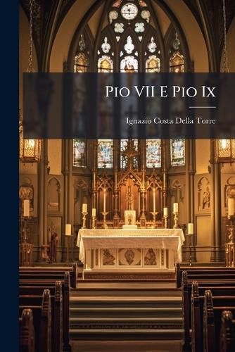 Cover image for Pio VII E Pio IX: Reminiscenze E Conforti