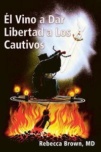 Cover image for El Vino a Dar Libertad a Los Cautivos