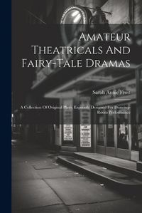 Cover image for Amateur Theatricals And Fairy-tale Dramas