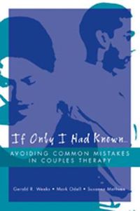 Cover image for If Only I Had Known...: Avoiding Common Mistakes in Couples Therapy