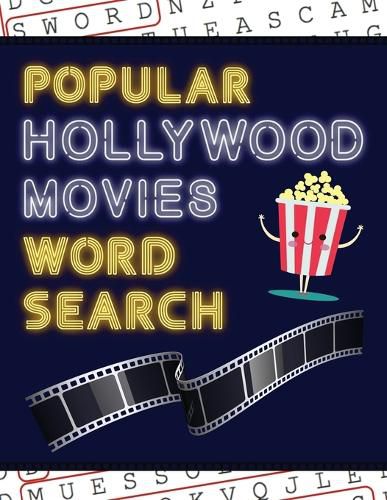 Cover image for Popular Hollywood Movies Word Search: 50+ Film Puzzles With Movie Pictures Have Fun Solving These Large-Print Word Find Puzzles!