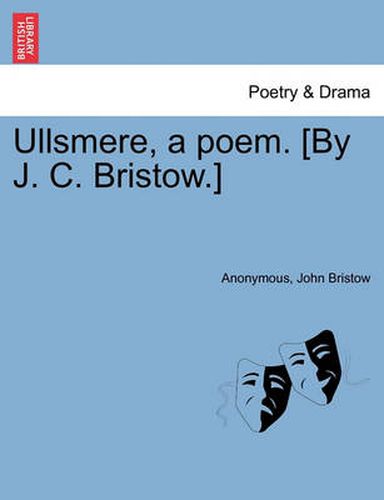 Cover image for Ullsmere, a Poem. [By J. C. Bristow.]