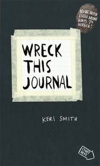 Cover image for Wreck This Journal: To Create is to Destroy, Now With Even More Ways to Wreck!
