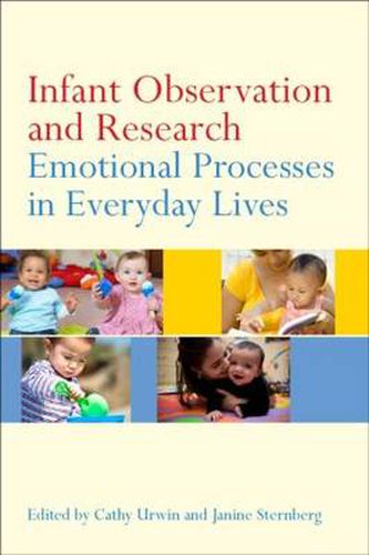 Cover image for Infant Observation and Research: Emotional Processes in Everyday Lives