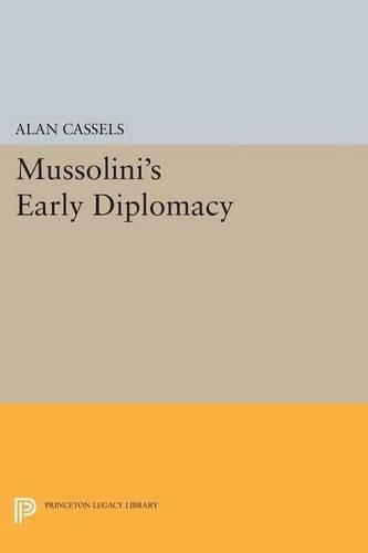 Cover image for Mussolini's Early Diplomacy